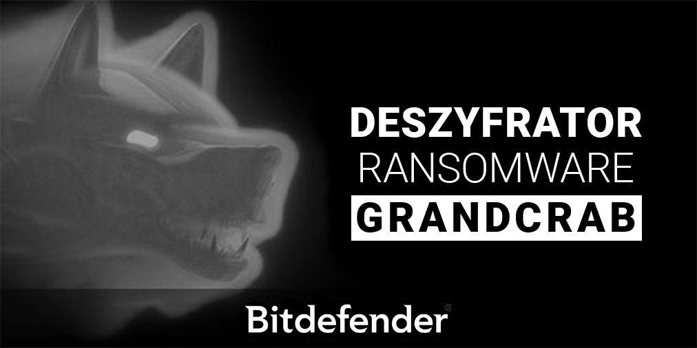 Koniec czekania! Bitdefender udostępnił deszyfrator dla wirusa szantażującego GrandCrab.